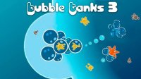 Bubble Tanks 3 Online Game